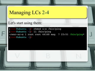 Capability aassssiiggnnmmeenntt 99--1100 
CBS reduction with capsh. Initial state: 
[alessandro@ubuntu ~]$ getcap $(which capsh ping) 
/sbin/capsh = cap_setpcap+p 
/bin/ping = cap_net_raw+p 
[alessandro@ubuntu ~]$ getpcaps $$ 
Capabilities for `7842': = 
[alessandro@ubuntu ~]$ ping ­qc1 
route­add. 
net 
PING route­add. 
net (195.182.210.166) 56(84) bytes of data. 
­­­route­add. 
net ping statistics ­­­1 
packets transmitted, 1 received, 0% packet loss, time 0ms 
rtt min/avg/max/mdev = 27.718/27.718/27.718/0.000 ms 
[alessandro@ubuntu ~]$ 
 