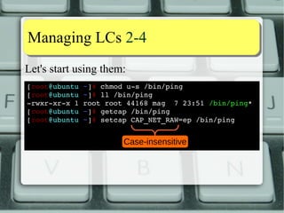 DDiissttrroo ssttaattuuss 33--77 
Ubuntu 14.04.1 (Trusty Tahr): a few more (also in 
a non-standard, XFCE install) 
# find / /usr ­xdev 
­type 
f ­perm 
/111 ­perm 
/4000 ­user 
root | wc ­l 
29 
# 
They used to be 34 in 13.10 (Saucy Salamander) 
 