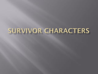 Survivor characters