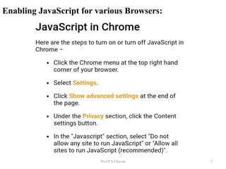 Enabling JavaScript for various Browsers:
Prof.P.S.Chavan 7
 