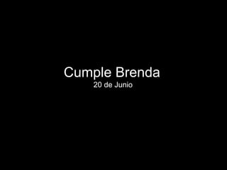 Cumple Brenda  20 de Junio 
