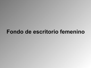 Fondo de escritorio femenino 