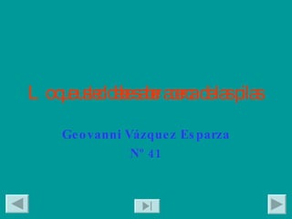 Lo que usted debe saber acerca de las pilas  Geovanni Vázquez Esparza Nº 41 