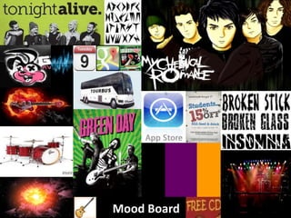 Mood Board
Mood Board
 