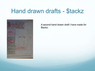 A second hand drawn draft I have made for
$tackz.
Hand drawn drafts - $tackz
 