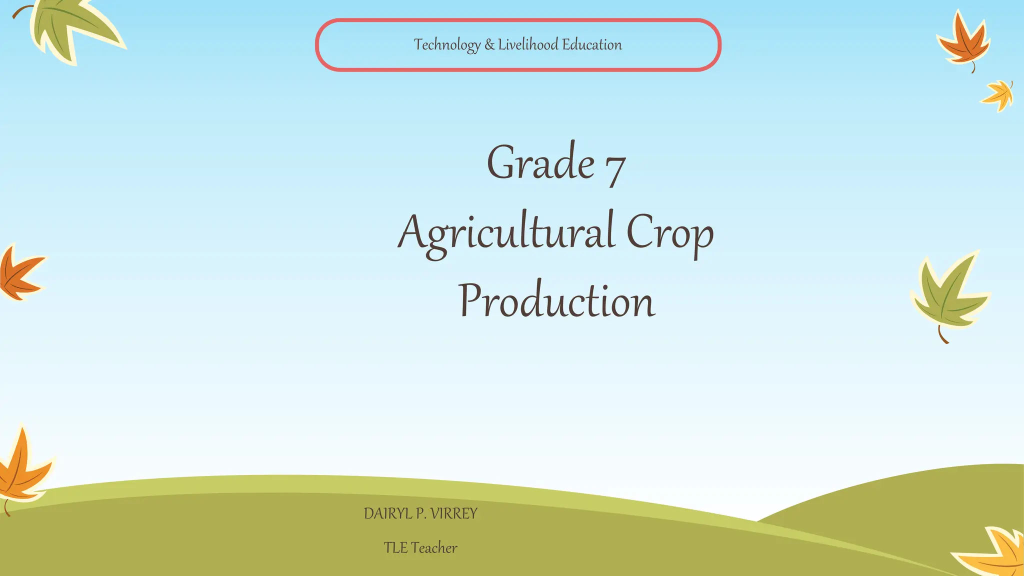 G7 agricultural crop production - Safety Farm Operation.pptx