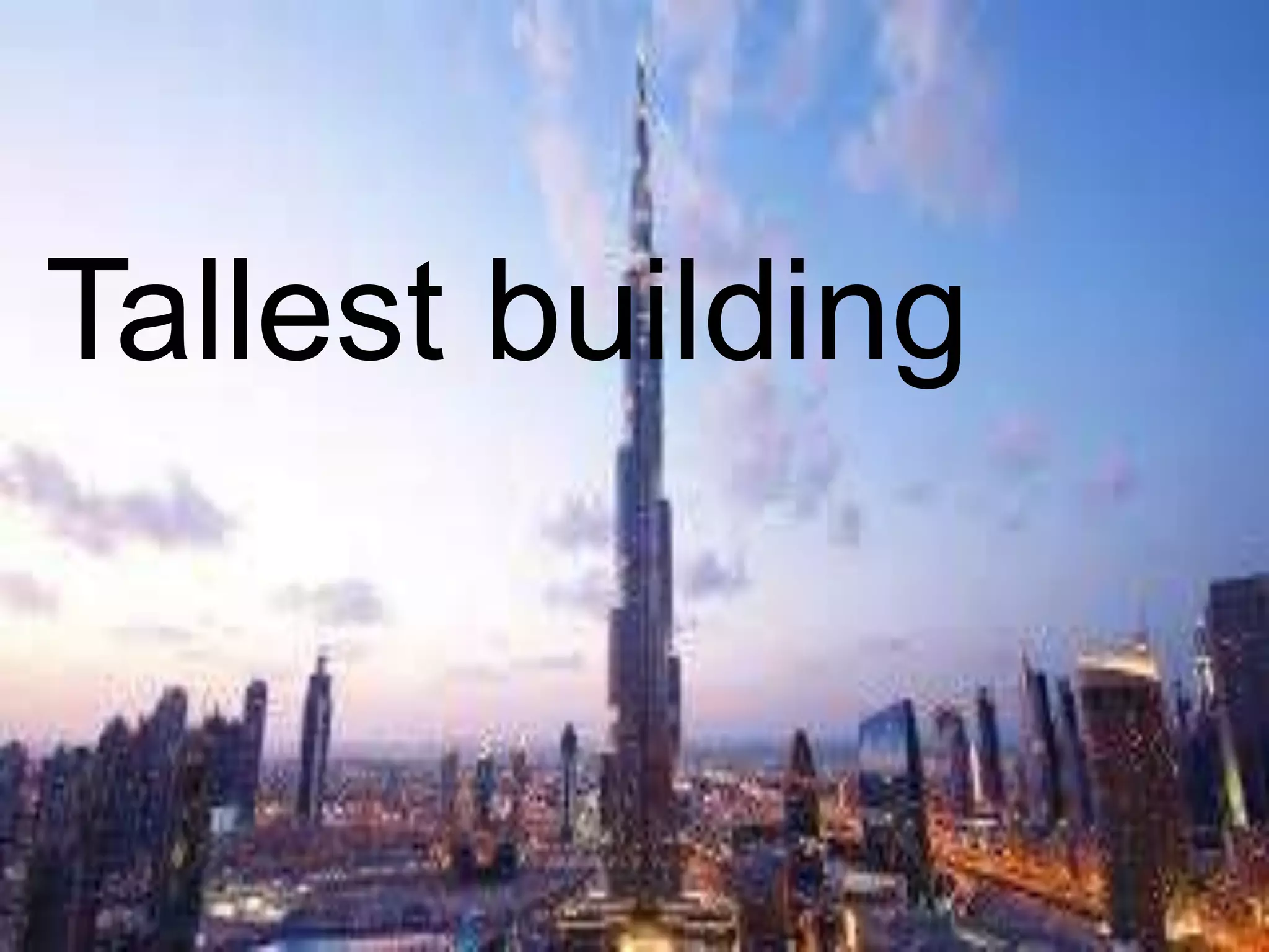 Tallest building
 