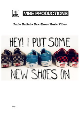 Page | 1
Paolo Nutini – New Shoes Music Video
 