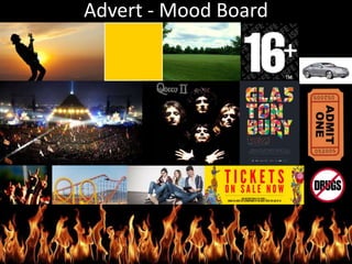 Advert - Mood Board
 
