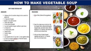 HOW TO MAKE VEGETABLE SOUP
 