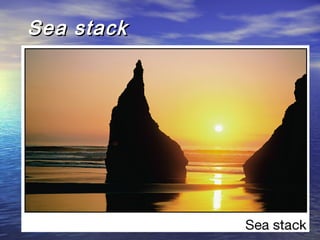 Sea stackSea stack
 