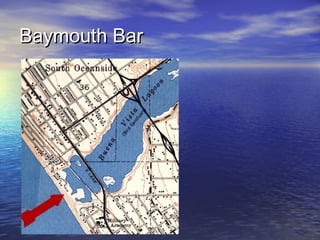 Baymouth BarBaymouth Bar
 
