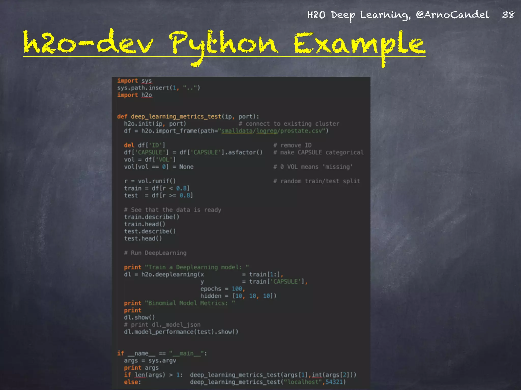 H2O Deep Learning, @ArnoCandel
h2o-dev Python Example
38
 