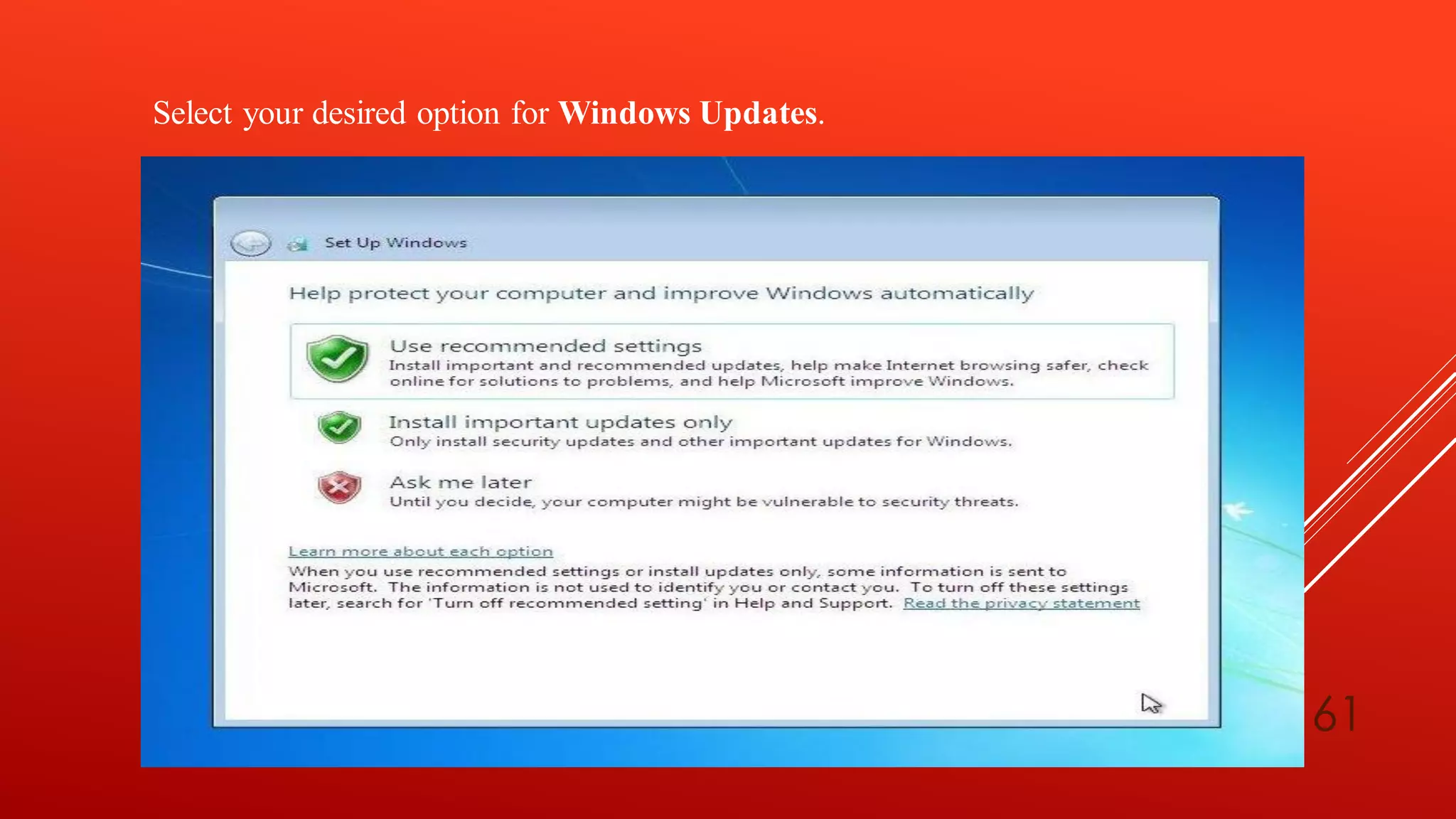 Select your desired option for Windows Updates.
61
 