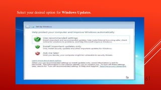 Select your desired option for Windows Updates.
61
 