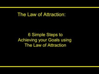 The Law of Attraction Slide 15