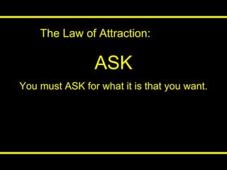 The Law of Attraction Slide 16