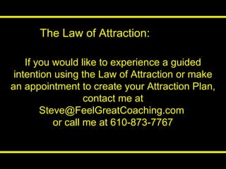 The Law of Attraction Slide 24