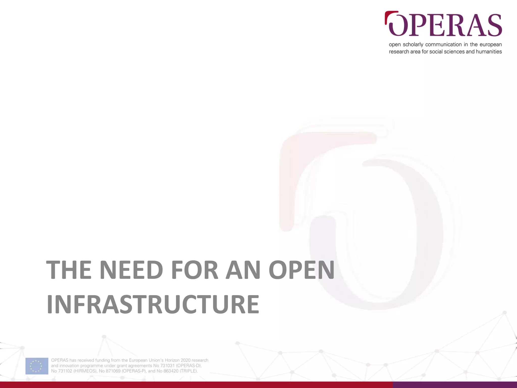 THE NEED FOR AN OPEN
INFRASTRUCTURE