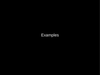 Examples
 