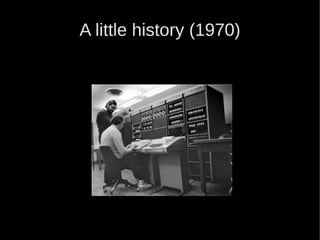 A little history (1970)
 