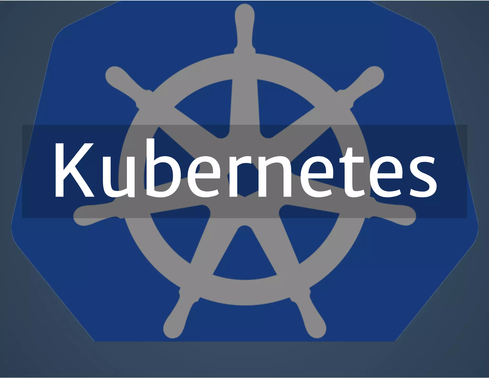Kubernetes
 