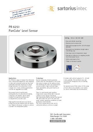PR 6251
PanCake®
Level Sensor
Applications
The PR 6251 range of sensors from Sartorius
Intec is specially designed for eas...