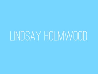 Lindsay Holmwood
 