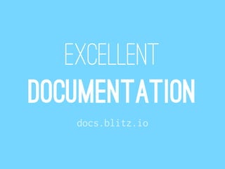 Excellent
documentation
   docs.blitz.io
 