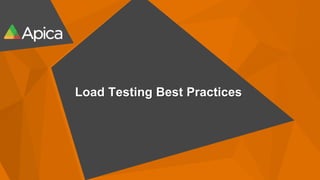 Load Testing Best Practices
 
