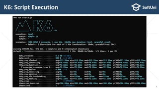 K6: Script Execution
9
 
