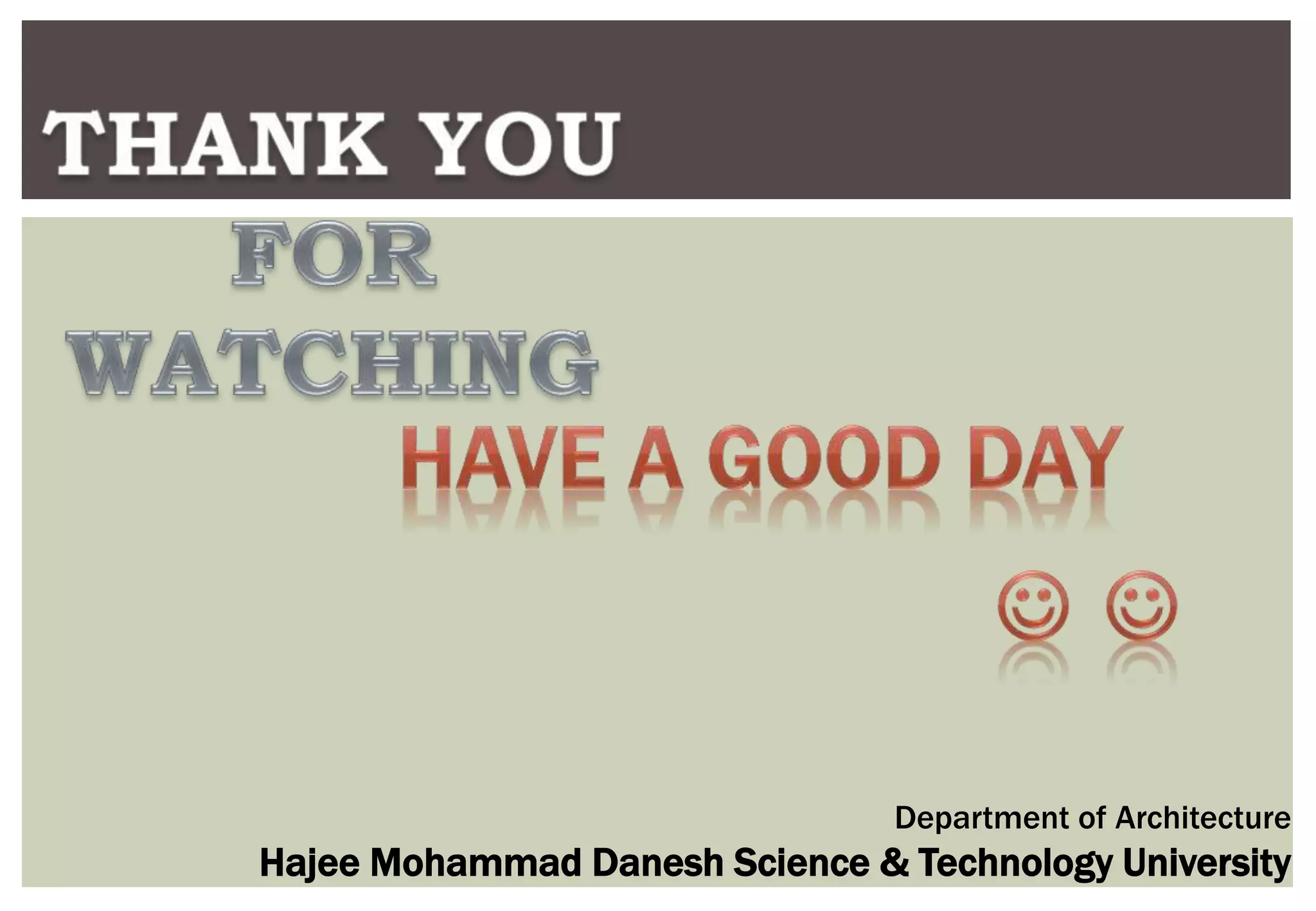 Department of Architecture
Hajee Mohammad Danesh Science & Technology University
 