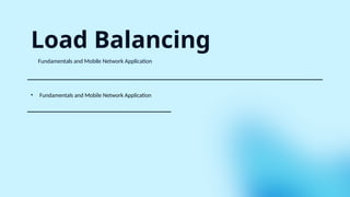 Load Balancing in mobile network for managing the computer network | PPTX