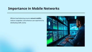 Load Balancing in mobile network for managing the computer network | PPTX