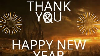 THANK
YOU
HAPPY NEW
&
 