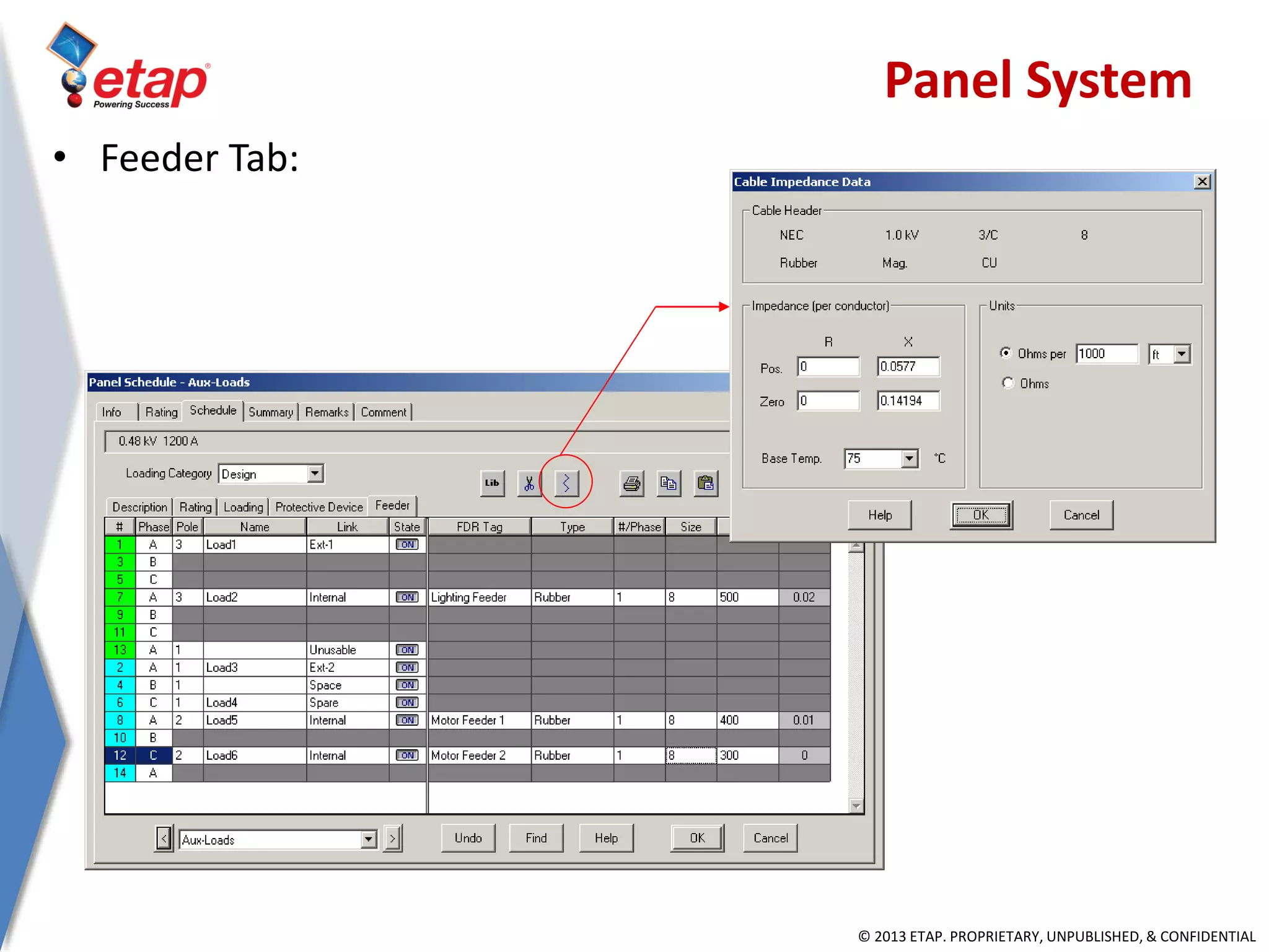 © 2013 ETAP. PROPRIETARY, UNPUBLISHED, & CONFIDENTIAL
• Feeder Tab:
Panel System
 