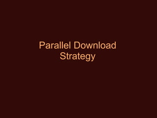 Parallel Download Strategy 