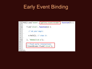 Early Event Binding 