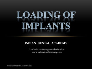 WWW.INDIANDENTALACADEMY.COM
INDIAN DENTAL ACADEMY
Leader in continuing dental education
www.indiandentalacademy.com
 