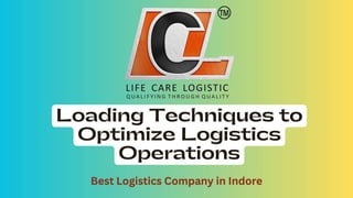 Loading Techniques to Optimize Logistics Operations.pptx