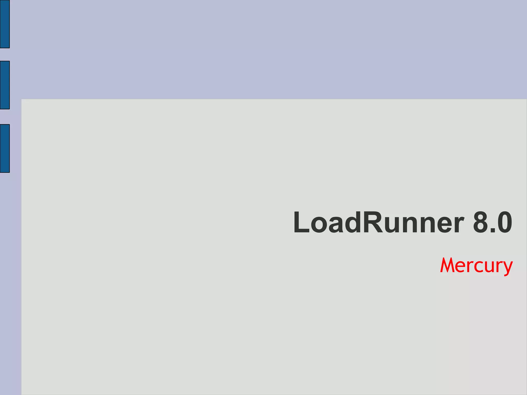 LoadRunner 8.0 Mercury 