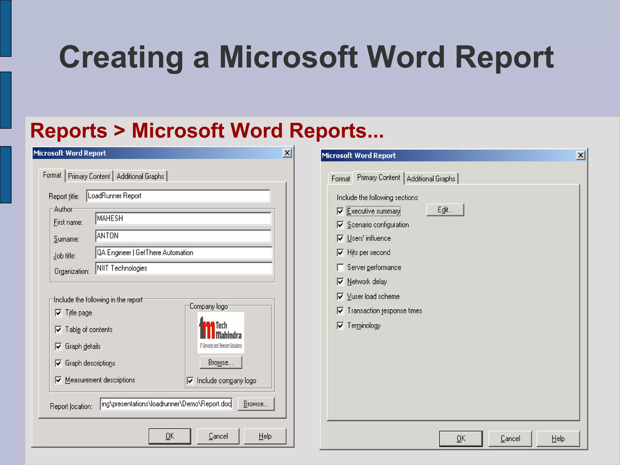 Creating a Microsoft Word Report Reports > Microsoft Word Reports...  