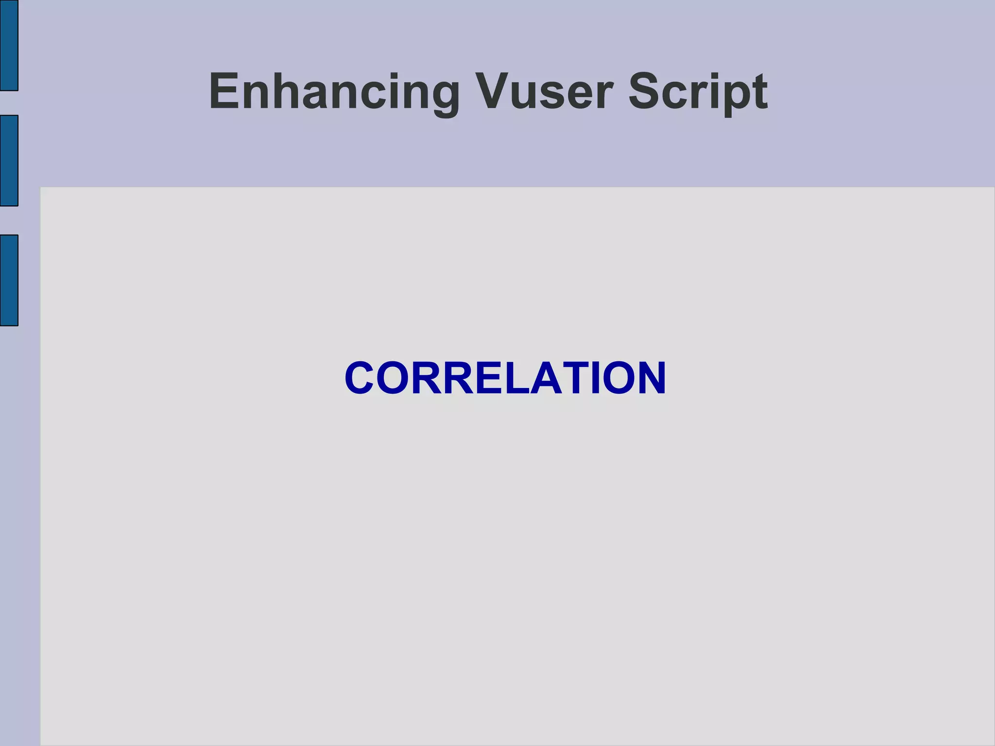 Enhancing Vuser Script CORRELATION 