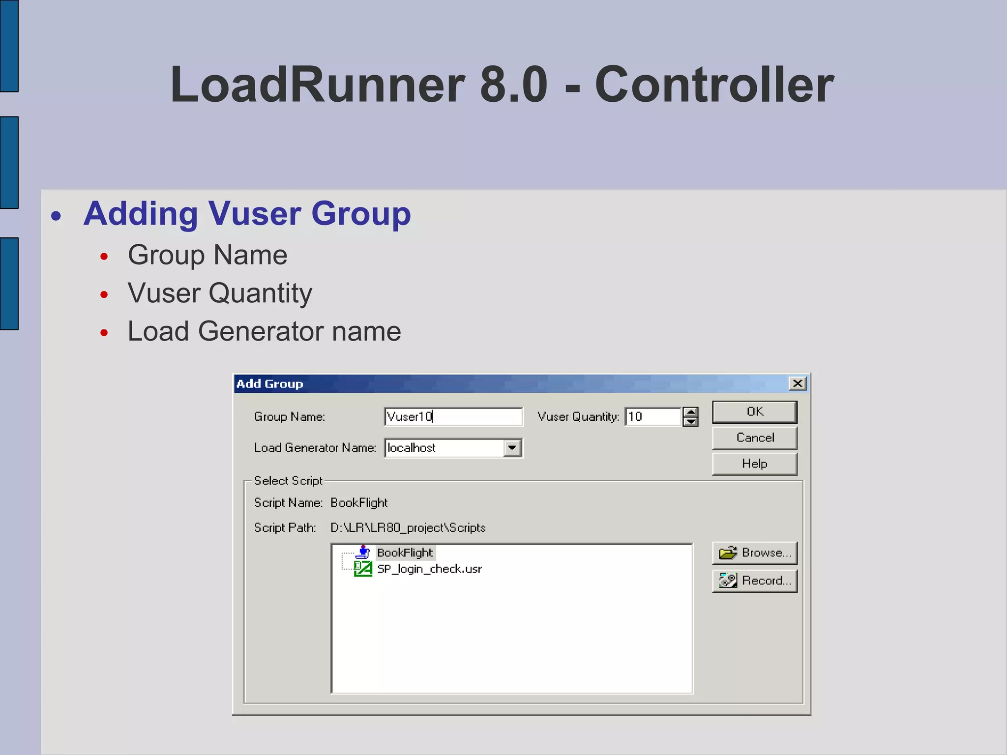 LoadRunner 8.0 - Controller Adding Vuser Group Group Name Vuser Quantity Load Generator name 
