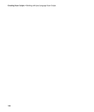 Creating Vuser Scripts • Working with Java Language Vuser Scripts




188
 