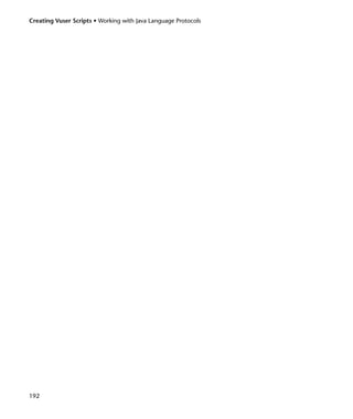 Creating Vuser Scripts • Working with Java Language Protocols




192
 