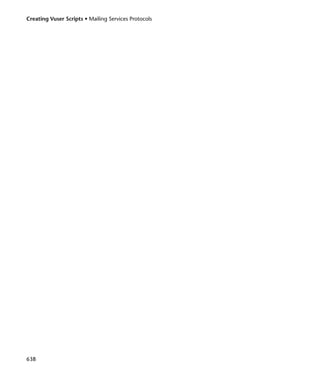 Creating Vuser Scripts • Mailing Services Protocols




638
 