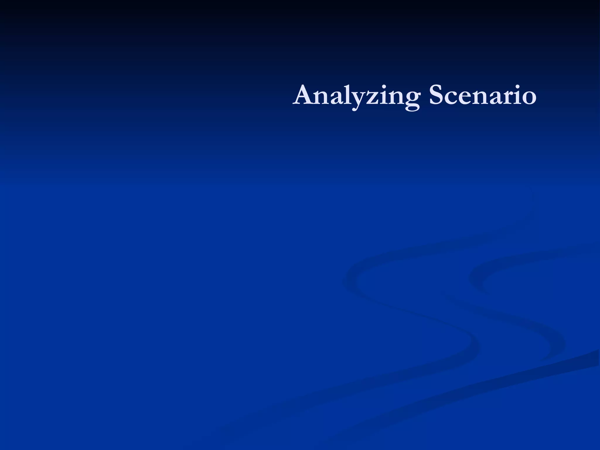 Analyzing Scenario 