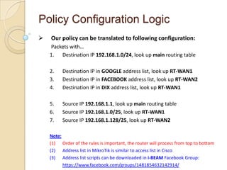  Our policy can be translated to following configuration:
Packets with…
1. Destination IP 192.168.1.0/24, look up main ro...