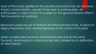Loads On Structure.pptx structure in architecture and civil engineering ...